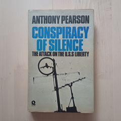 Conspiracy of Silence Attack on U.S.S Liberty by Anthony Pearson (True Story Hardback 1978)