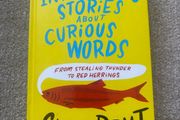 Interesting Stories about Curious Words: From Stealing Thunder to Red Herrings by Susie Dent