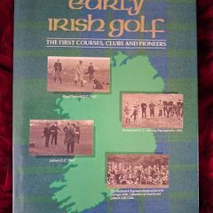 Early Irish Golf / William H. Gibson / 1st edition,Signed / 1988