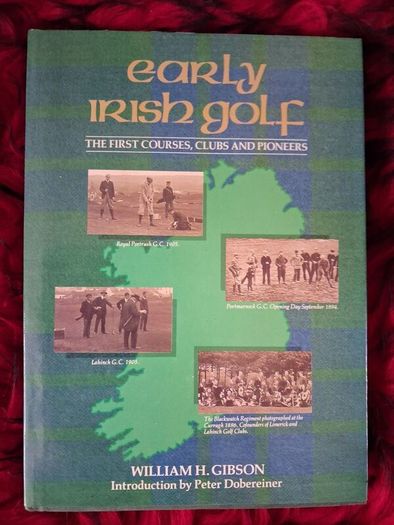 Early Irish Golf / William H. Gibson / 1st edition,Signed / 1988