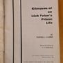 Glimpses Of An Irish Felon's Prison  Life By Thomas J Clarke. (1916).with An  Introduction By P. S. O'hegarty. Paperback In Good Condition. Image 5