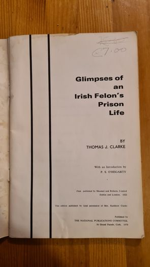 Glimpses Of An Irish Felon's Prison  Life By Thomas J Clarke. (1916).with An  Introduction By P. S. O'hegarty. Paperback In Good Condition.