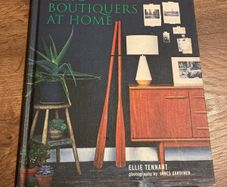 Chic Boutiquers at Home by Ellie Tennant interiors book