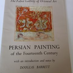 Persian Painting of the 14th Century (The Faber Gallery of Oriental Art). With an Introduction and Notes by Douglas Barrett (HQ766)