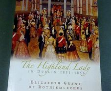 The Highland Lady in Dublin 1851-1856 Ireland Irish History