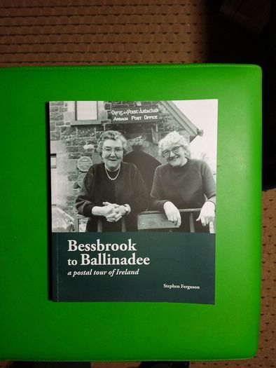 Bessbrook to Ballinadee - a postal tour of Ireland by Stephen Ferguson