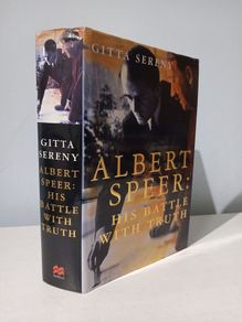 Albert Speer: His Battle With Truth by Gitta Sereny