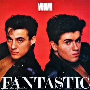 Wham! Fantastic