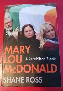 Mary Lou McDonald/ A Republican Riddle/ Shane Ross/2022/ signed by Author
