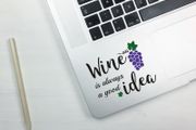 Wine is Always a Good Idea Laptop Sticker, Laptop Decal, MacBook decal, Laptop Decal, Computer Decal, Removable Decal, Window decal