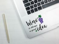 main image for ad Wine is Always a Good Idea Laptop Sticker, Laptop Decal, MacBook decal, Laptop Decal, Computer Decal, Removable Decal, Window decal