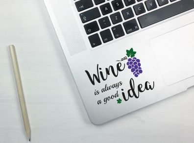 Wine is Always a Good Idea Laptop Sticker, Laptop Decal, MacBook decal, Laptop Decal, Computer Decal, Removable Decal, Window decal