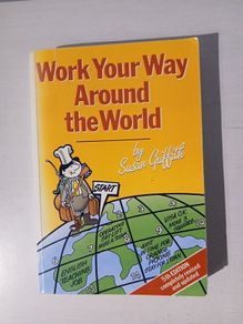 Work Your Way Around The World by Susan Griffith
