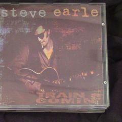 Steve Earle - Train A Comin' CD