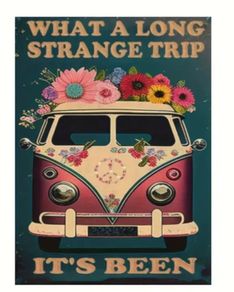 A Long Strange Trip : Metal Sign
