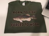 Born To Fish Forced To Work Funny T-shirt Great Gift Present Free Post