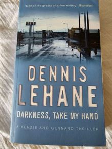 Dennis Lehane - Darkness, Take my hand