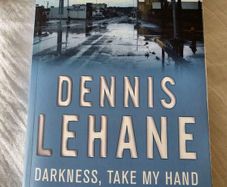 Dennis Lehane - Darkness, Take my hand