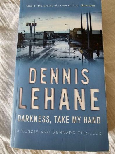 Dennis Lehane - Darkness, Take my hand