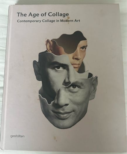 The Art of Collage: Contemporary Collage in Modern Art - Gestalten