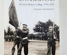 The College The Irish Military College 1930 to 2000 - Irish Military History Book