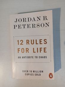 12 Rules for Life - An Antidote to Chaos by Jordan B. Peterson