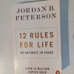 12 Rules for Life - An Antidote to Chaos by Jordan B. Peterson