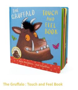 The Gruffalo touch and feel book EUC