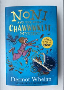 Noni And The Great Chawwwklit Mystery  by Dermot Whelan