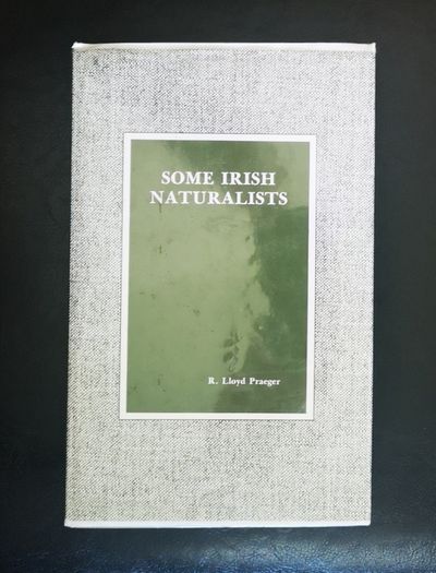 Sale! Some Irish Naturalists By Praeger, Lloyd R. Publication Date: 1949