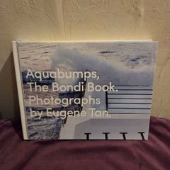 Aquabumps The Bondi Book Photographs by Eugene Tan - Hardback