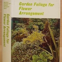 Garden Foliage For Flower Arrangement (Hardcover)