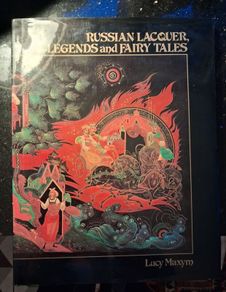 Russian Lacquer Legends & Fairy Tales / Lucy Maxym /  1990