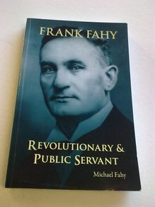 Frank Fahy Revolutionary and public servant 1916 Rising Independence Civil War