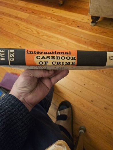 An International Casebook Of Crime. By H Montgomery Hyde With John H. Kisch. First Edition Hardback With Dustjacket In Good Condition.  See Photos For Same.