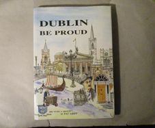 Dublin Be Proud - Ben Briscoe / Lord Mayor Signature