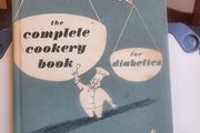 The Complete Cookery Book for Diabetics by Iris Holland Rogers