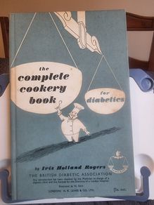 The Complete Cookery Book for Diabetics by Iris Holland Rogers