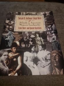 Susan B. Anthony Slept Here : A National Guide to Women's Landmarks (Soft cover)
