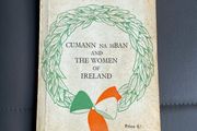 Cumann na mBan and the Woman of Ireland first edition 1913-1925