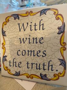 'With Wine Comes The Truth'-Display Tile