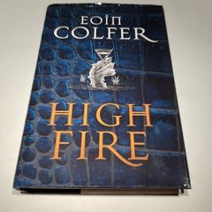 HIGHFIRE by Eoin  Colfer  1st edition