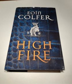 HIGHFIRE by Eoin  Colfer  1st edition