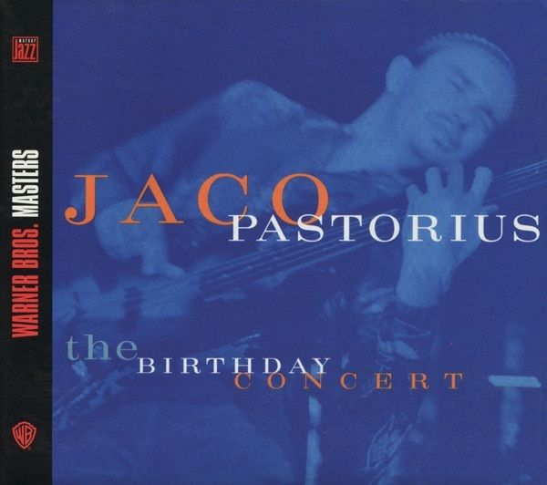 Jaco Pastorius  - The Birthday Concert