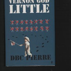 Vernon God Little. DBC Pierre.