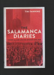The Salamanca Diaries. Father McCabe And The Spanish Civil War. Tim Fanning