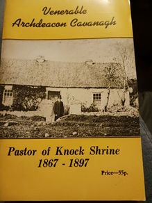 Venerable  Archdeacon  Cavanagh / Pastor of Knock 1867 - 1897/ 1979