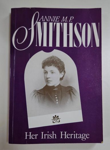 Annie Smithson - Her Irish Heritage (1988) - Irish Romantic Novelist
