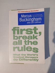 First, Break All The Rules by Marcus Buckingham & Curt Coffman