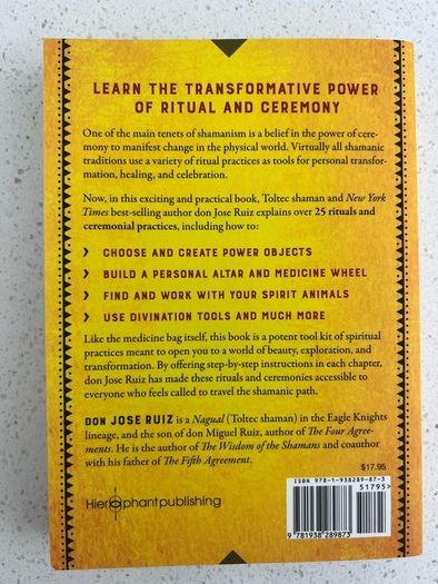 The Medicine Bag: Shamanic Rituals Jose Ruiz